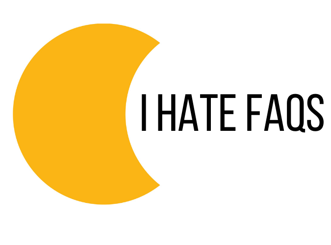 A yellow half-moon logo with the words, "I Hate FAQs" next to it